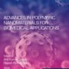 Advances in Polymeric Nanomaterials for Biomedical Applications (Micro and Nano Technologies) (Original PDF) Advances in Polymeric Nanomaterials for Biomedical Applications (Micro and Nano Technologies) (Original PDF)