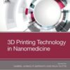 3D Printing Technology in Nanomedicine