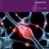 Epigenetics (Volume 156) (International Review of Neurobiology, Volume 156) (Original PDF)
