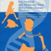 Biochemical and Molecular Basis of Pediatric Disease, 5th Edition (Original PDF) Biochemical and Molecular Basis of Pediatric Disease, 5th Edition (Original PDF)