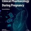 Clinical Pharmacology During Pregnancy 2nd Edition 2021 Original pdf