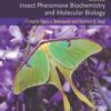 Insect Pheromone Biochemistry and Molecular Biology, 2nd Edition (Original PDF) Insect Pheromone Biochemistry and Molecular Biology, 2nd Edition (Original PDF)