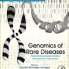 Genomics of Rare Diseases: Understanding Disease Genetics Using Genomic Approaches (Original PDF)