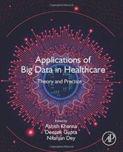 Applications of Big Data in Healthcare: Theory and Practice (Original PDF)