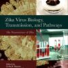 Zika Virus Biology, Transmission, and Pathways 1st Edition Original PDF 2021
