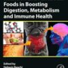 Nutrition and Functional Foods in Boosting Digestion, Metabolism and Immune Health 2021 Original PDF