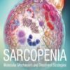 Sarcopenia: Molecular Mechanism and Treatment Strategies EPUB+converted pdf 2021 