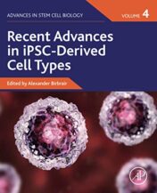 Recent Advances in iPSC-Derived Cell Types, Volume 4 (Advances in Stem Cell Biology, Volume 4) (Original PDF)