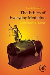 The Ethics of Everyday Medicine: Explorations of Justice (Original PDF)