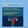 Overcoming Drug Resistance in Gynecologic Cancers (Volume 17) (Cancer Sensitizing Agents for Chemotherapy, Volume 17) Original PDF   2021 ORIGINAL PDF