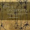 The Ethics of Uncertainty: Entangled Ethical and Epistemic Risks in Disorders of Consciousness 2021 Original PDF