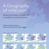 A Geography of Infection: Spatial Processes and Patterns in Epidemics and Pandemics, 2nd Edition 2022 Original PDF