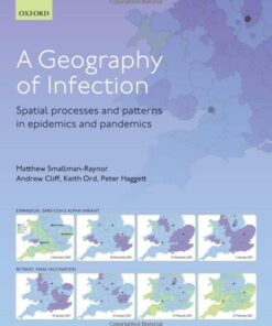 A Geography of Infection: Spatial Processes and Patterns in Epidemics and Pandemics, 2nd Edition (Original PDF from Publisher)