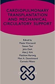 Cardiopulmonary transplantation and mechanical circulatory support (Oxford Specialist Handbooks) (Original PDF from Publisher)