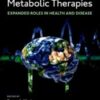 Ketogenic Diet and Metabolic Therapies: Expanded Roles in Health and Disease, 2nd Edition 2022 Original PDF