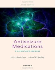 Antiseizure Medications: A Clinician’s Manual , 3rd Edition 2022 Original PDF