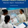 An Introduction to Global Health Delivery: Practice, Equity, Human Rights 1st Edición 2021 Original pdf