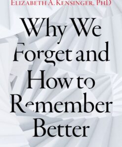 Why We Forget and How To Remember Better (Original PDF from Publisher)