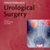 Oxford Textbook of Urological Surgery (Oxford Textbooks in Surgery) (Original PDF)