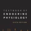 Textbook of Endocrine Physiology, 6th Edition (Original PDF from Publisher)