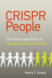 CRISPR People: The Science and Ethics of Editing Humans  