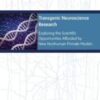 Transgenic Neuroscience Research: Exploring the Scientific Opportunities Afforded by New Nonhuman Primate Models: Proceedings of a Workshop EPUB+converted pdf 