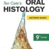 Ten Cate’s Oral Histology: Development, Structure, and Function
