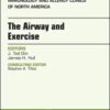 The Airway and Exercise, An Issue of Immunology and Allergy Clinics of North America (Volume 38-2) (The Clinics: Internal Medicine (Volume 38-2)) (Original PDF)