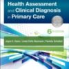 Advanced Health Assessment & Clinical Diagnosis in Primary Care E-Book, 6th Edition (EPUB + Converted PDF) 2018