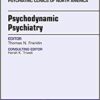 Psychodynamic Psychiatry, An Issue of Psychiatric Clinics of North America (Volume 41-2) (The Clinics: Internal Medicine, Volume 41-2) (Original PDF from Publisher)