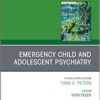 Emergency Child and Adolescent Psychiatry, An Issue of Child and Adolescent Psychiatric Clinics of North America (Volume 27-3) (The Clinics: Internal Medicine, Volume 27-3) (Original PDF from Publisher)