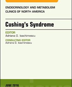 Cushing’s Syndrome, An Issue of Endocrinology and Metabolism Clinics of North America (Volume 47-2) (The Clinics: Internal Medicine, Volume 47-2) (Original PDF from Publisher)