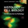 Histology and Cell Biology: An Introduction to Pathology, 5th Edition (Original PDF) Histology and Cell Biology: An Introduction to Pathology, 5th Edition (Original PDF)