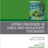 Eating Disorders in Child and Adolescent Psychiatry, An Issue of Child and Adolescent Psychiatric Clinics of North America (Volume 28-4) (Original PDF from Publisher) Eating Disorders in Child and Adolescent Psychiatry, An Issue of Child and Adolescent Psychiatric Clinics of North America (Volume 28-4) (Original PDF from Publisher)