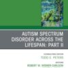 Autism Spectrum Disorder Across The Lifespan Part II, An Issue of Child And Adolescent Psychiatric Clinics of North America (Volume 29-3) (The Clinics: Internal Medicine, Volume 29-3) (Original PDF from Publisher)