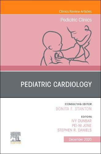 Pediatric Cardiology, An Issue of Pediatric Clinics of North America (Volume 67-5) (The Clinics: Internal Medicine, Volume 67-5) (Original PDF from Publisher)