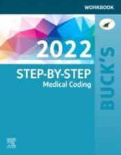 Buck’s Workbook for Step-by-Step Medical Coding, 2022 Edition 2022 Original PDF Buck’s Workbook for Step-by-Step Medical Coding, 2022 Edition 2022 Original PDF