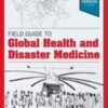 Field Guide to Global Health & Disaster Medicine (Original PDF) Field Guide to Global Health & Disaster Medicine (Original PDF)