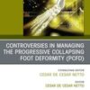 Controversies in Managing the Progressive Collapsing Foot Deformity (PCFD), An issue of Foot and Ankle Clinics of North America, E-Book Original PDF Controversies in Managing the Progressive Collapsing Foot Deformity (PCFD), An issue of Foot and Ankle Clinics of North America, E-Book Original PDF