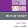 Molecular Pathology, An Issue of Surgical Pathology Clinics, EBook Original PDF  