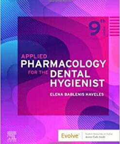 Applied Pharmacology for the Dental Hygienist, 9th edition (Original PDF from Publisher)