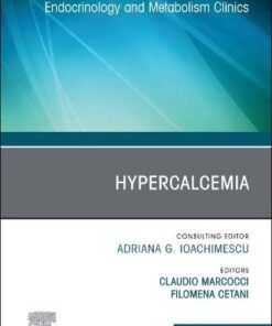 Hypercalcemia, An Issue of Endocrinology and Metabolism Clinics of North America (Volume 50-4) (The Clinics: Internal Medicine, Volume 50-4) (Original PDF from Publisher)