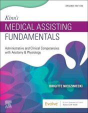 Kinn’s Medical Assisting Fundamentals: Administrative and Clinical Competencies with Anatomy & Physiology, 2nd Edition 2021 Original PDF