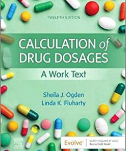 Calculation of Drug Dosages: A Work Text,12th edition (Original PDF from Publisher)