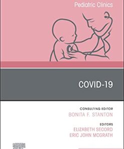 Covid-19, An Issue of Pediatric Clinics of North America (Volume 68-5) (The Clinics: Internal Medicine, Volume 68-5) (Original PDF from Publisher)