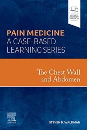 The Chest Wall and Abdomen: Pain Medicine: A Case Based Learning Series 2022 Original PDF
