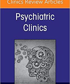 COVID 19: How the Pandemic Changed Psychiatry for Good, An Issue of Psychiatric Clinics of North America (Volume 45-1) (The Clinics: Internal Medicine, Volume 45-1) (Original PDF from Publisher)