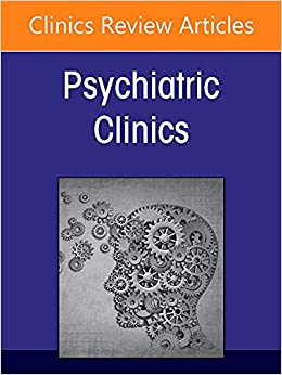 COVID 19: How the Pandemic Changed Psychiatry for Good, An Issue of Psychiatric Clinics of North America (Volume 45-1) (The Clinics: Internal Medicine, Volume 45-1) (Original PDF from Publisher) COVID 19: How the Pandemic Changed Psychiatry for Good, An Issue of Psychiatric Clinics of North America (Volume 45-1) (The Clinics: Internal Medicine, Volume 45-1) (Original PDF from Publisher)