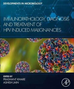 Immunopathology, Diagnosis and Treatment of HPV induced Malignancies (Developments in Microbiology) (Original PDF from Publisher)