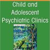 Updates in Pharmacologic Strategies in ADHD, An Issue of ChildAnd Adolescent Psychiatric Clinics of North America (Volume 31-3) (Original PDF from Publisher)